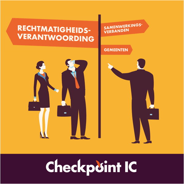 Rechtmatigheidsverantwoording door B&W 2021: een uitdaging voor gemeenten